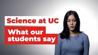 Science at UC - What our students say