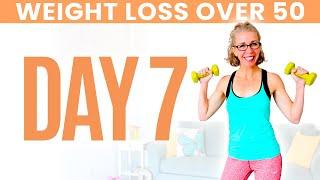 Day SEVEN - Weight Loss for Women over 50  31 Day Workout Challenge