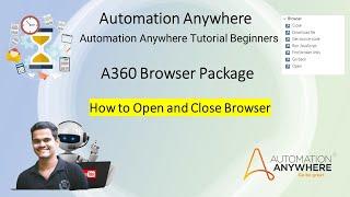 Automation Anywhere Tutorial | a360Tutorial For Beginners | How to Open and Close Browser in a360