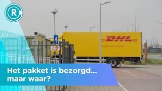 Flink frustrerend: DHL-pakketjes die 'kwijt' zijn