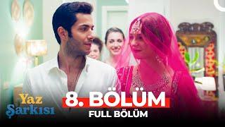 Yaz Şarkısı 8. Bölüm (FİNAL)