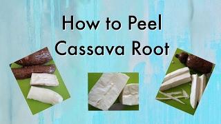 How to Peel Cassava Root - Lizette Invita