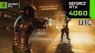 Dead Space Remake | RTX 4060 8GB ( MAX Settings RT ON )