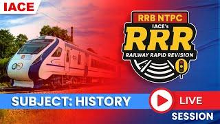 RRR - RAILWAY RAPID REVISION | Useful For All Railway Exams | HISTORY SESSION-02 | IACE