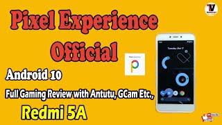 OFFICIAL - Pixel Experience ROM  Android 10 | Redmi 5A - Pubg Lite Test | Antutu Test |