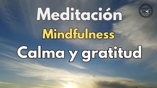 Meditación Mindfulness Calma, paz mental y GRATITUD