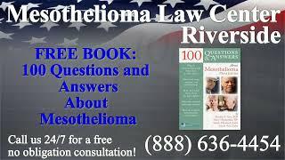 Riverside, CA - Mesothelioma & Asbestos - Lawyer | Attorney | Lawsuit - (Lung Cancer, Asbestosis)