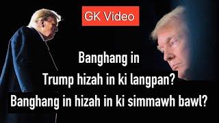 Banghang in Trump ki simmawh kilangpan pha deuh hiam?