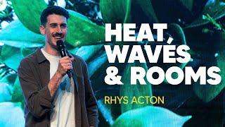 Heat, Waves & Rooms - Rhys Acton | Hillsong Africa | 13 October 2024