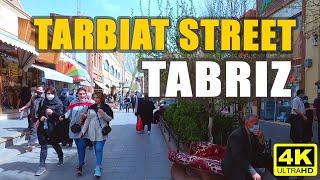 TABRIZ WALK TOUR   TARBIAT STREET  | 4K 60FPS UHD | IRAN 2021