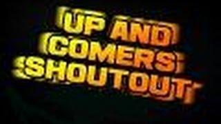 The Up and Comers Youtube Shoutout Series - Bonus Special Edition