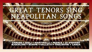 Caruso to Lanza - Great Tenors Sing Neapolitan Songs