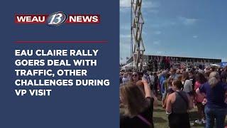 Eau Claire Rally Goers Deal with Traffic, Other Challenges During VP Visit