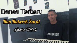 DANSA TERBARU || HAU HAKEREK SURAT IDA|| LADIS MALI Cover