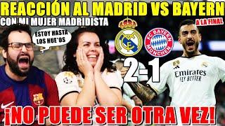 HINCHA del BARÇA REACCIONA al MADRID 2-1 BAYERN con MI MUJER MADRIDISTA ¡OTRA VEZ NOOOO! ESTOY HARTO