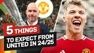 5 Things To Expect From Manchester United In The 2024/25 Season