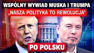 REWOLUCYJNA POLITYKA BIAŁEGO DOMU - Wywiad Muska i Trumpa