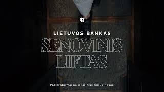 Pasižvalgymai po Lietuvos banko rūmus Kaune. Senovinis liftas.