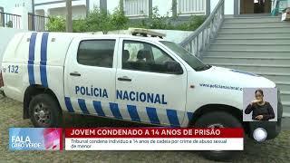 Jovem condenado a 14 anos de prisão | Fala Cabo Verde