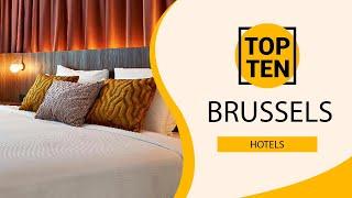 Top 10 Best Hotels to Visit in Brussels | Belgium - English