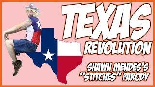 Texas Revolution Song (Shawn Mendes's "Stitches" Parody)