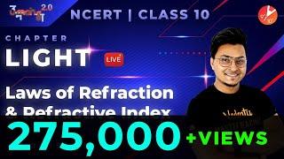 Light - L10 | Laws of Refraction and Refractive Index | CBSE Class 10 Physics | NCERT | Vedantu