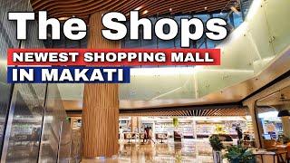 The Shops: Newest Mall in Makati Now Open! | City Explorer Plus 