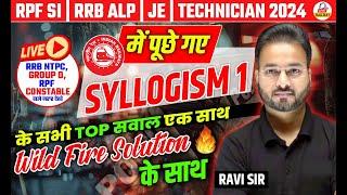 RRB NTPC 2024 | SYLLOGISM- 01 | ALL TOP QUESTIONS Asked In ALP/RPF SI/JE/Technician By Ravi Sir