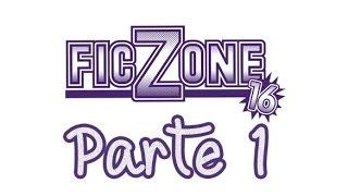 FicZone 16 - Parte 1: Antes de abrir