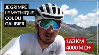 JE GRIMPE LE COL DU GALIBIER - Sortie Vélo Montagne dans les Alpes - 163km et 4000m D+