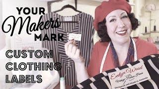 YOUR MAKERS MARK - How and why make your own custom clothing  labels to sew in the clothes you make!