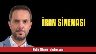 MELİH ALTINOK: İRAN SİNEMASI - SESLİ MAKALE DİNLE