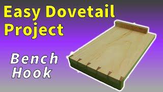 Dovetail Project - Easy Bench Hook (Amazing)