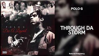 Polo G - Through Da Storm (432Hz)