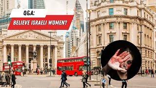 Asking Londoners: Did Hamas Rape Israeli Women?