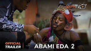 Abami Eda 2 Yoruba Movie 2024  | Official Trailer | Now Showing On ApataTV+