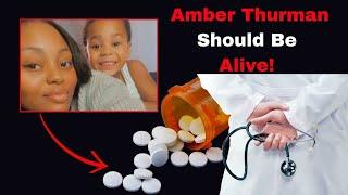 Amber Thurman's Life And  Health Was At Risk!