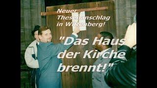 OLAF LATZEL ANGEKLAGT, ABER DAS HAUS DER KIRCHE BRENNT! Neue 95 Thesen rufen Kirchen zur Umkehr!