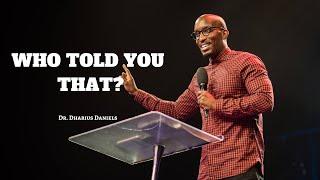 Dharius Daniels - Who Told You That?