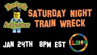 Brick Adjuster Hosts the Saturday Night Train Wreck!