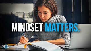 MINDSET IS EVERYTHING - Best Study Motivation