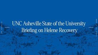 UNC Asheville State of the University Briefing on Helene Recovery - 10/10/2024