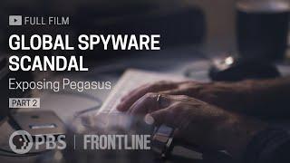 Global Spyware Scandal: Exposing Pegasus Part Two (full documentary) | FRONTLINE