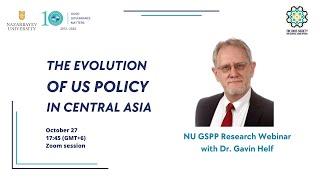 NU GSPP RESEARCH WEBINAR WITH DR. GAVIN HELF: THE EVOLUTION OF US POLICY IN CENTRAL ASIA