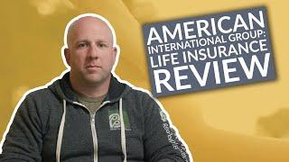 Life Insurance Review: American International Group(AIG) - Is it worth it?