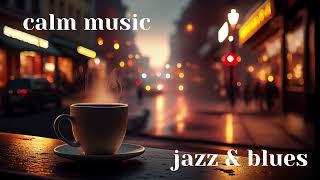 1 Hour Calm Music Jazz & Blues