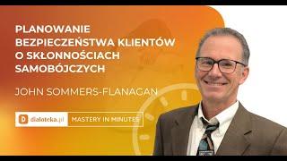 John Sommers-Flanagan - Planowanie bezpieczeństwa klientów o skłonnościach samobójczych