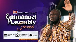 Sunday Service | Emmanuel Assembly - C.O.P Ottawa District | August 18, 2024