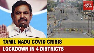Covid Crisis: Tamil Nadu Announces Lockdown In Chennai & 3 Districts From June 19 to June 30