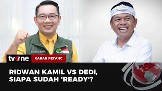 Ridwan Kamil Vs Dedi, Siapa Sudah 'Ready'? | Kabar Petang tvOne